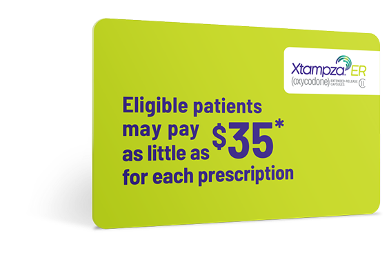 XTAMPZA ER Savings Card. Eligible patients may pay as little as $35 for each prescription.
